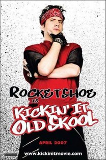 Kickin' It Old Skool (2007) - Película