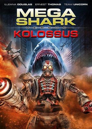 Mega Shark vs. Kolossus (2015) - Película