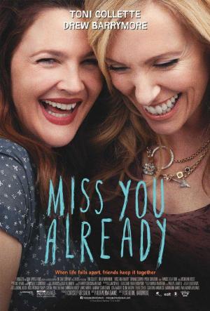 Miss You Already (2015) - Película