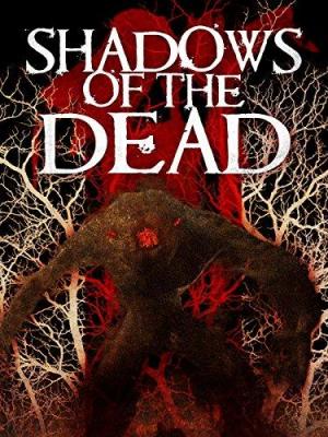 Shadows of the Dead (2016) - Película