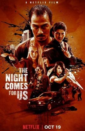 The Night Comes for Us (2018) - Película