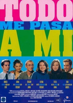 Todo me pasa a mí­ (2001) - Película