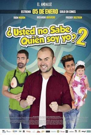 Usted No Sabe Quien Soy Yo 2 (2017)